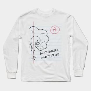 Hate homework Long Sleeve T-Shirt